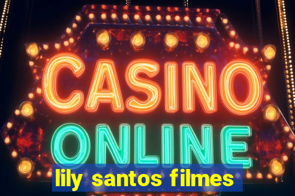 lily santos filmes